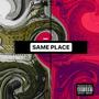 Same Place (feat. Shah Leezy) [Explicit]