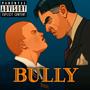 Bully (Explicit)