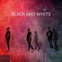 BLACK AND WHITE (Explicit)