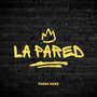 La Pared (Explicit)