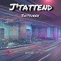J’TATTEND (Explicit)