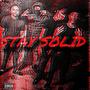 Stay Solid (feat. Babasleazy3, K2gone & Bino8x) [Explicit]