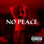 No Peace (Explicit)