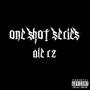 One Shot Series (Explicit)