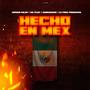 HECHO EN MEX (feat. Dj Free, Mc Play & MENESESMc) [Explicit]