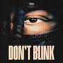 DON'T BLINK (Explicit)