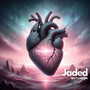 Jaded (Heart Like A Stone)