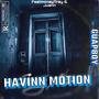 Havinn Motion (feat. FastMoneyTray & Juann) [Explicit]