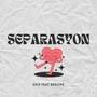 Separasyon (feat. Bedjine)