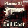 Evil East (feat. Plasma XL) [Explicit]