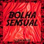 Bolha Sensual (Explicit)