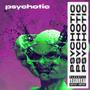 Psychotic (Explicit)