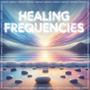 HEALING FREQUENCIES