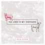 The Lord Is My Shepherd