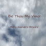 Be Thou My Vision Remastered