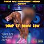 DROP IT DOWN LOW (Explicit)