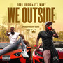 We Outside (Explicit)