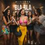 Blabla (feat. Mija Loca)