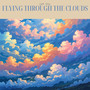 Flying through the clouds