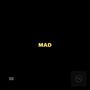 MAD (feat. Dallyn Kelvar)