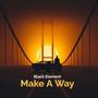 Make A Way