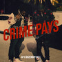 Crime Pays (Explicit)