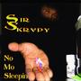 No Mo Sleepin (Explicit)