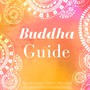 Buddha Guide: Wisdom, Inner Nature of Love, Mindfulness Total Calmness