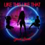 Like This Like That (Explicit)