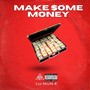 Make Some Money (Explicit)