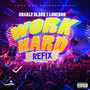 Work Hard Refix (Explicit)