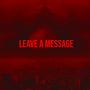 Leave A Message (Explicit)