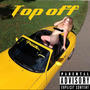 Top Off (Explicit)