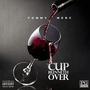 Cup Runneth Over (Explicit)