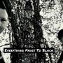 EVERYTHING FADES TO BLACK (Explicit)