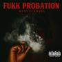 Fukk Probation (Explicit)