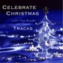 Celebrate Christmas Tracks With Tom Brooks and Friends