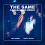 The Same (Cakasaurus Remix)