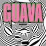 Guava (Explicit)