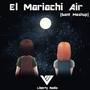 El Mariachi Air (Dont Mashup Mix)
