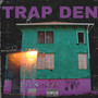 Trap Den (Explicit)