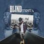 Blind Testa (Explicit)