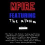 Mpire Featuring: The Album