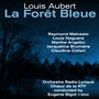 Louis Aubert: La Forêt Bleue (1954)