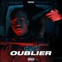 Oublier (Explicit)