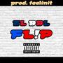 El BBL FL!P (feat. Sammy Andaluz) [Explicit]