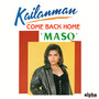 Kailanman / Come Back Home