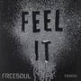 Feel It