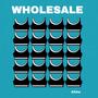 Wholesale (Explicit)