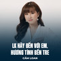 LK Hãy Đến Với Em, Hương Tình Bến Tre